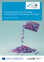 Studie: Zukunftsperspektive der Kunststoffverarbeitung und -verwendung in Thüringen