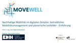 Bundesforschungsprojekt „MOVEwell“ Bundesforschungsprojekt „MOVEwell“ - Prof. Dr. Ing. Uwe Plank-Wiedenbeck Professor für Verkehrssystemplanung an der Bauhaus-Universität Weimar