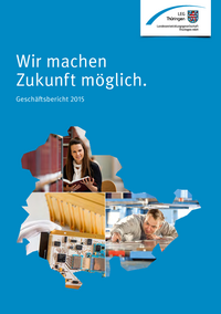 Geschäftsbericht der LEG Thüringen 2015