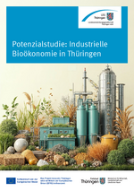 Potenzialstudie: Industrielle Bioökonomie in Thüringen